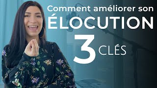 Comment améliorer son ÉLOCUTION 3 CLÉS essentielles [upl. by Esirrehc]