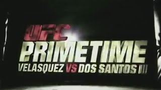 UFC Primetime Velasquez vs Dos Santos 3 Episode 1 [upl. by Etaner783]