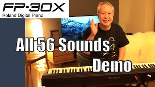 【Roland FP30X】All 56 Sounds Demo No Talking [upl. by Alasteir710]