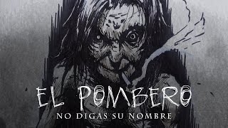 EL POMBERO  No digas su nombre [upl. by Jinny]