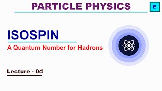 Isospin A Quantum Number for Hadrons [upl. by Beverle215]