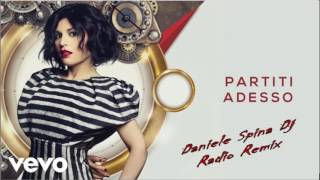 Giusy Ferreri  Partiti Adesso Daniele Spina Dj Radio Remix [upl. by Olegnad901]