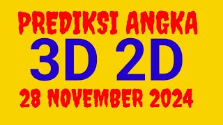 PREDIKSI ANGKA MAIN 3D 2D ALL PASARAN UNTUK HARI INI 28 NOVEMBER 2024 [upl. by Aggri]