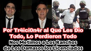 “Las Propiedades y Ranchos Que Perdier0n Damasos Lopez “Los Licenciados” Por Tr4ici0n4r al Ch4p0” [upl. by Esiahc]