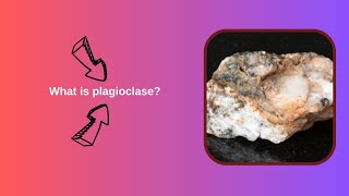 What is plagioclase [upl. by Belvia324]