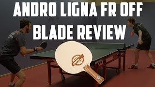 andro Ligna FR OFF Blade Review [upl. by Adnolat]