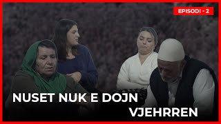 Tregime Popullore Shqiptare  Nuset nuk e dojn vjehrren Pjesa 2 [upl. by Ailemak992]