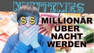 MILLIONÄRIN ÜBER NACHT WERDEN NewTimes [upl. by Adehsar12]