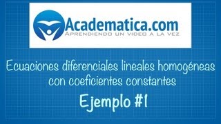 Ecuaciones Diferenciales lineales homogeneas con coeficientes constantes  ejemplo 1 [upl. by Aniratak]