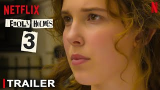 Enola Holmes 3 Trailer  Netflix  Millie Bobby Brown Premier Date Cast Henry Cavill TV Series [upl. by Bearce]