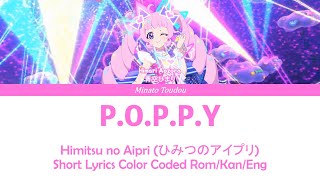 POPPY  Himitsu no Aipri ひみつのアイプリ  Short Color Coded Lyrics RomKanEng [upl. by Siuqcram388]