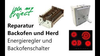 Reparatur eines Backofens mit Herd  Energieregler und Backofenschalter [upl. by Azeria]