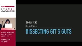 OSCON 2016 Dissecting Gits Guts  Git Internals  Emily Xie [upl. by Bej886]