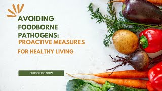 Avoiding foodborne pathogens proactive measures for healthier dining [upl. by Ojibbob]