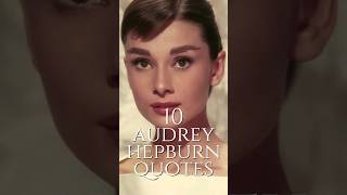 10 Audrey Hepburn Quotes shorts audreyhepburn [upl. by Glenna]