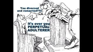 DivorceRemarriage and the quotperpetual adulterersquot [upl. by Nettie]