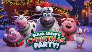 🐑 Black Sheeps Christmas Party 🎄 Fun Farm Adventure for Kids  Baby Smiles amp Songs [upl. by Nofpets]