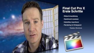 Videoschnitt mit Final Cut Pro X Tutorial Teil 1 Erste Schritte [upl. by Gipsy]