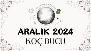 KOÇ BURCU ARALIK 2024  Aylık Burç ve Tarot Fal Yorumu [upl. by Kanter]