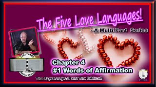 The Five Love Languages A MultiPart Series Chapter 4 Love Language 1  Words of Affirmation [upl. by Aeki]