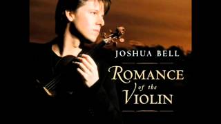 Romance of the violin  Joshua Bell  001 [upl. by Enerual]