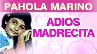 Pahola Marino  Adios Madrecita musica [upl. by Enehs]