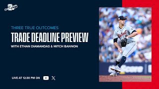 729 Three True Outcomes ⚾ MLB Trade Deadline Recap Who Is Still On The Move  Best Bets [upl. by Drarig]