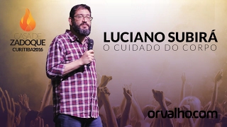 O CUIDADO DO CORPO  Luciano Subirá [upl. by Martynne542]