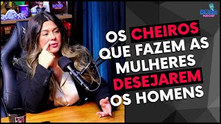 FEROMÔNIO  OS CHEIROS QUE FAZEM AS MULHERS DESEJAREM OS HOMENS  MARI VABO  Cortes do Bora Podcast [upl. by Maynord]