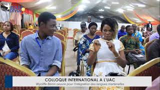 Colloque International à lUAC  Wycliffe Bénin œuvre pour lintégration des langues maternelles [upl. by Alburg]