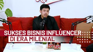 Eps 6  Sukses Bisnis Influencers di Era Milenial feat Jehian P Sijabat Influencer Manager [upl. by Fridlund]