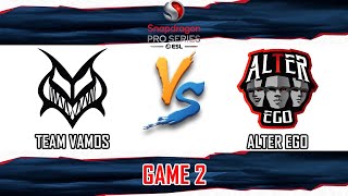 TEAM VAMOS VS ALTER EGO  GAME 2  SNAPDRAGON PRO SERIES SEASON 6  VMS VS AE BM [upl. by Ennaillij927]