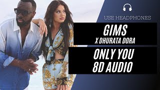 GIMS  ONLY YOU feat Dhurata Dora 8D AUDIO 🎧 BEST VERSION [upl. by Annayi]