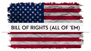 Every one of the 10 Bill of Rights Constitution [upl. by Carnay]