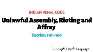 Offence against public tranquility  Unlawful Assembly Rioting and Affray In IPC sec 141 160 [upl. by Meid]