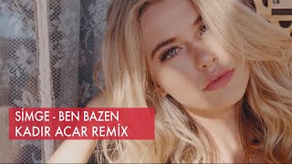 Simge  Ben Bazen Kadir ACAR Remix [upl. by Cleres]