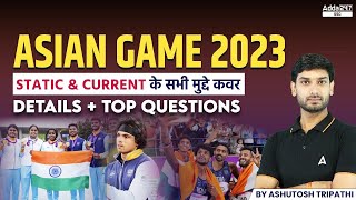 Asian Games 2023 Top Questions  Static GK amp Current Affairs By Ashutosh Sir [upl. by Nonad285]