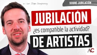 Compatibilidad de la Jubilación con la Actividad Artística [upl. by Shoifet]