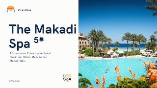 The Makadi Spa Hotel Makadi Bay • ☀️☀️☀️☀️☀️ • RED SEA HOTELS [upl. by Junieta]