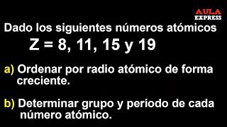 QUÍMICARadio Atómico Ejercicio 2 Resuelto  TABLA PERIÓDICA PERIODO Y GRUPO AULAEXPRESS [upl. by Conchita]