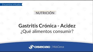 NUTRICIÓN  Gastritis crónica  acidez ¿qué alimentos consumir [upl. by Hopper]