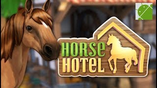 HorseHotel Care For Horses  Android Gameplay HD [upl. by Eatnom161]