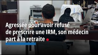 À Marignane agressée pour avoir refusé de prescrire une IRM son médecin part à la retraite [upl. by Yttel]