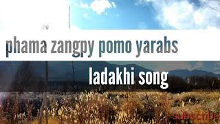 ladakhisong phamazangpey oldsong LADAKHI SONGPHAMA ZANGPY POMO YARABSOLD SONG [upl. by Mcnully]