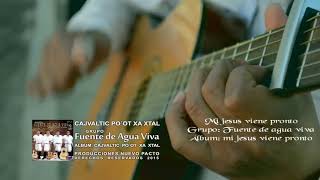 Grupo fuente de agua viva Mi jesus viene pronto [upl. by Flaherty979]