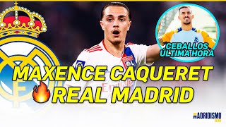 🚨✅ MAXENCE CAQUERET y el REAL MADRID  CEBALLOS ÚLTIMA HORA [upl. by Biron]