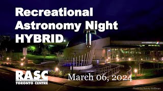 Recreational Astronomy Night  Mar 06 2024  730pm [upl. by Idnas]