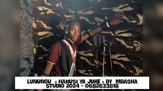 LUNUNGU  HARUSI YA JUKE  BY MBASHA STUDIO 2024  0682633818 [upl. by Bounds]