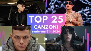 TOP 25 CANZONI DELLA SETTIMANA 🇮🇹 Settimana 21  Maggio 2024 [upl. by Nabila485]