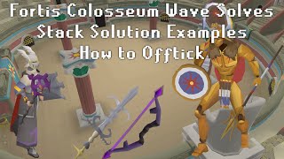 OSRS Fortis Colosseum Guide Part 2  Wave Stack Solutions amp Examples  How to Offtick amp Solve waves [upl. by Tuneberg]